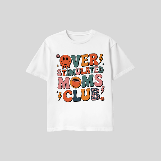 Overstimulated Moms Club Tee