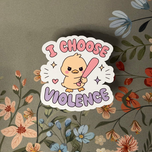 I Choose Violence Sticker