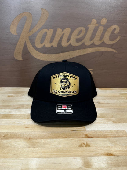 If I Shenan Once I’ll Shenanigan Patch Hat