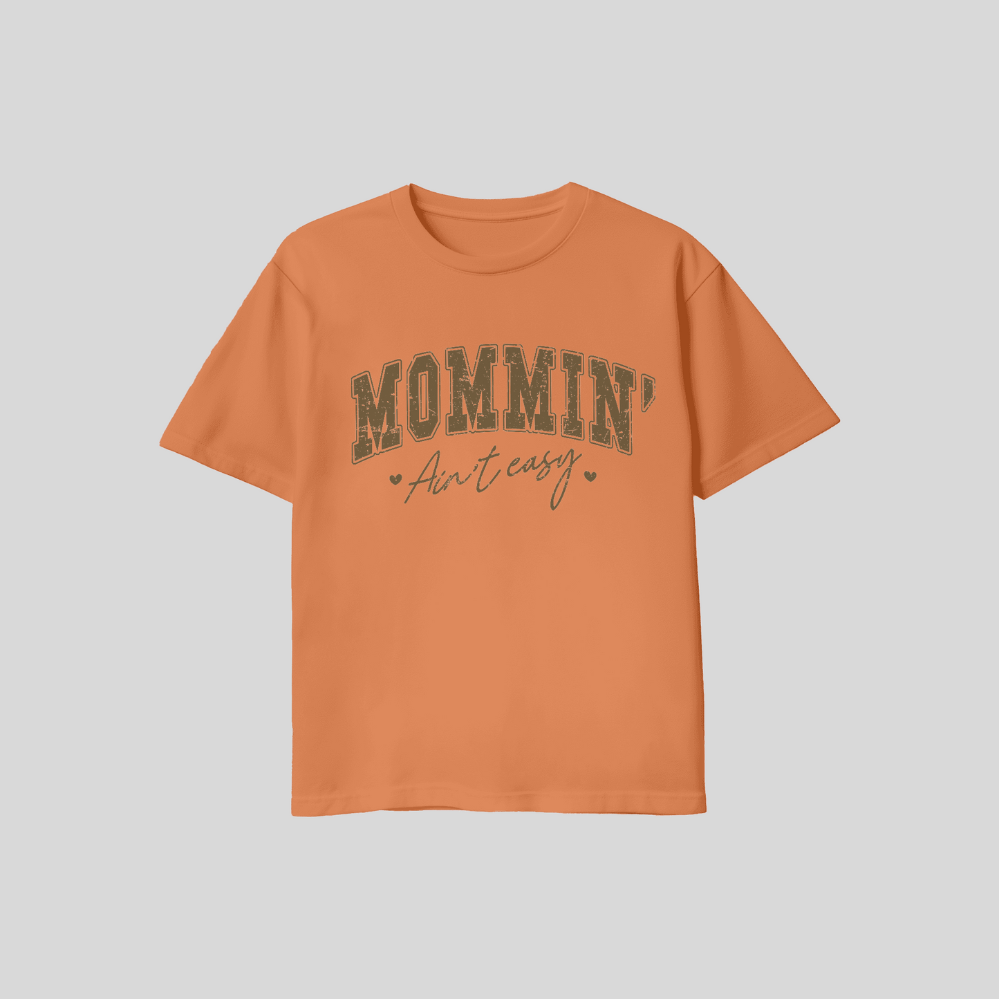Mommin' Ain't Easy Tee