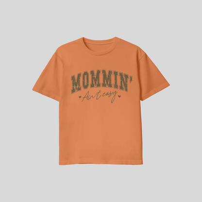 Mommin' Ain't Easy Tee