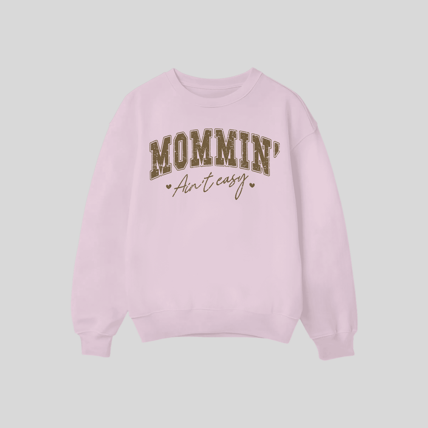 Mommin' Ain't Easy Crewneck