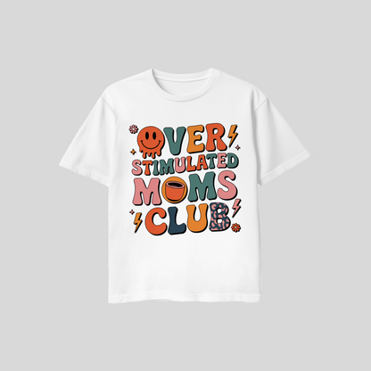 Overstimulated Moms Club Tee