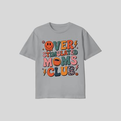 Overstimulated Moms Club Tee