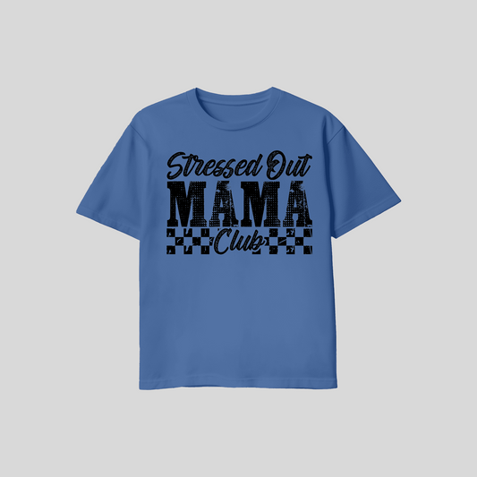 Stress Out Mama Club Tee