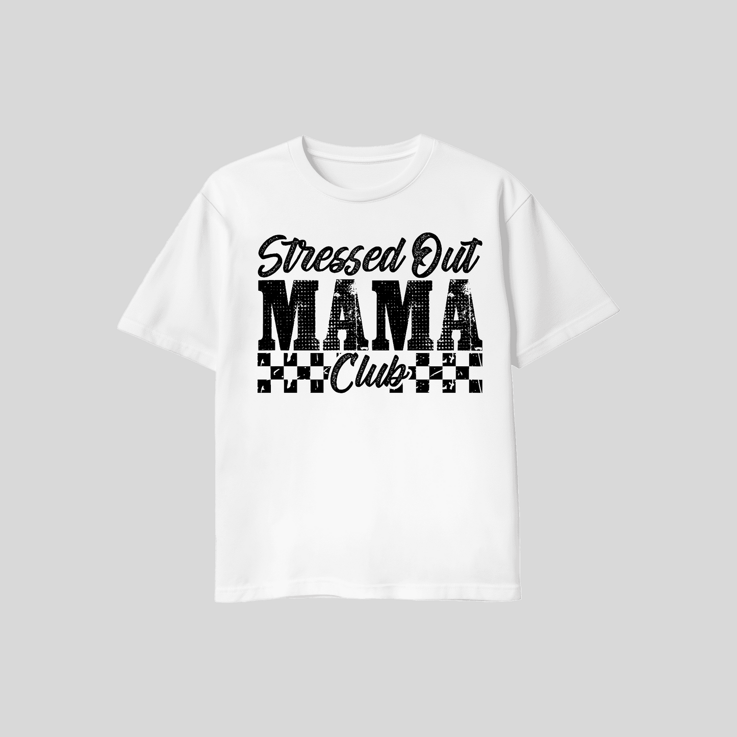 Stress Out Mama Club Tee